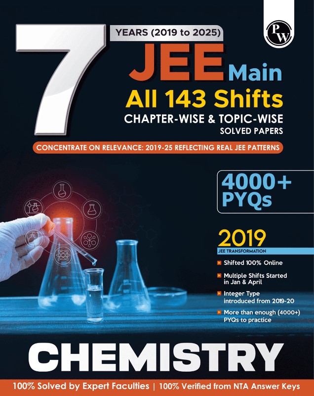 JEE Main 7 Years (2019 - 2025) Chemistry All 143 Shifts Online Previous Years Solved Papers Chapterwise and Topicwise PYQs For JEE Main 2026 Exams | Concentrate on Relevance